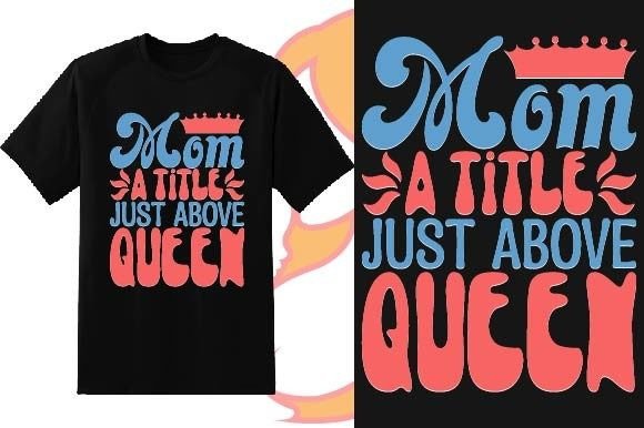 Mom a Title: Mother's Day T-Shirt Design Review