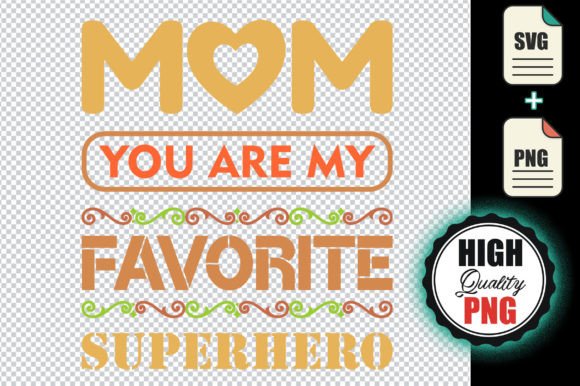 Mom You Are My Favorite Superhero: Design Review