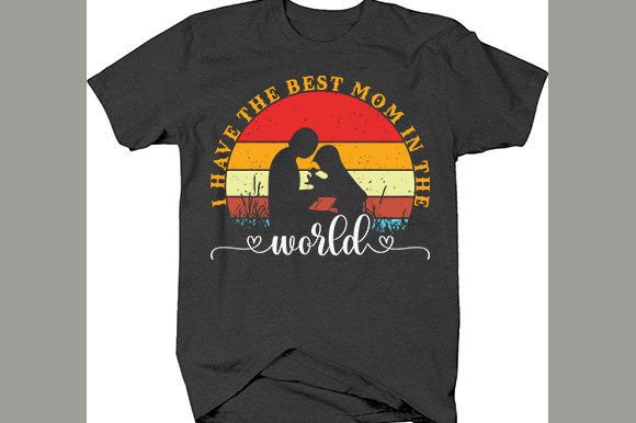 Mother's Day T-Shirt Design: I Have the Best Mom Review