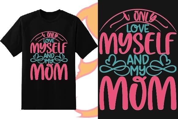 Myself My Mom Mother's Day T-Shirt Review