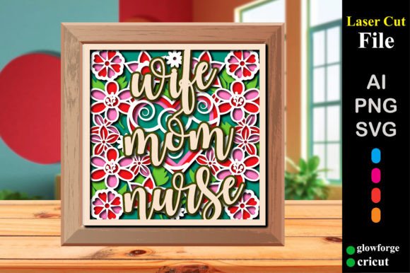 Wife Mom Nurse 3D SVG Shadow Box Review